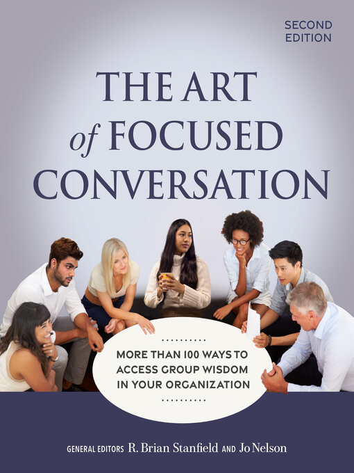 Title details for The Art of Focused Conversation by R. Brian Stanfield - Wait list